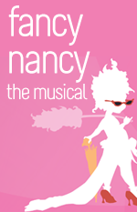 Susan DiLallo's Fancy Nancy: The Musical