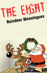 Jeff Goode's The Eight: Reindeer Monologues