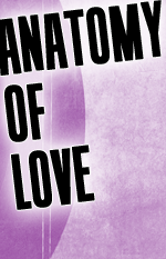 Ted Malawer's The Anatomy of Love
