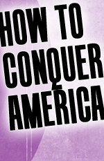 David Myer's How to Conquer America: A Mostly True History of Yogurt
